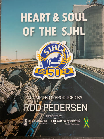 Heart & Soul of the SJHL Book by Rod Pedersen